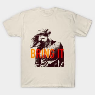 Bring It T-Shirt